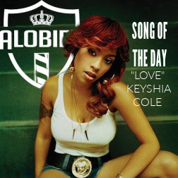 "LOVE" BY: KEYSHIA COLE ALOBIEN SONG OF THE DAY 🎙