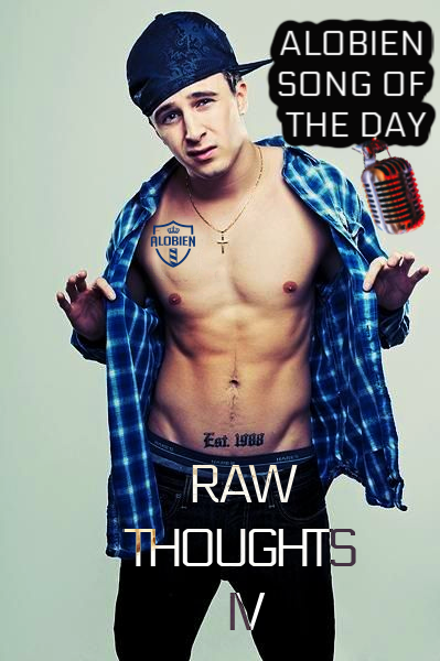 ALOBIEN SONG OF THE DAY  by: CHRIS WEBBY "RAW THOUGHTS IV"