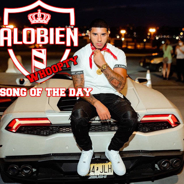 Alobien Song of the Day "Whoopty" -By CJ 🔥