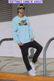 E.G.B.A. (EVERYTHINGS GONNA BE ALRIGHT) -Unisex Sweatshirt